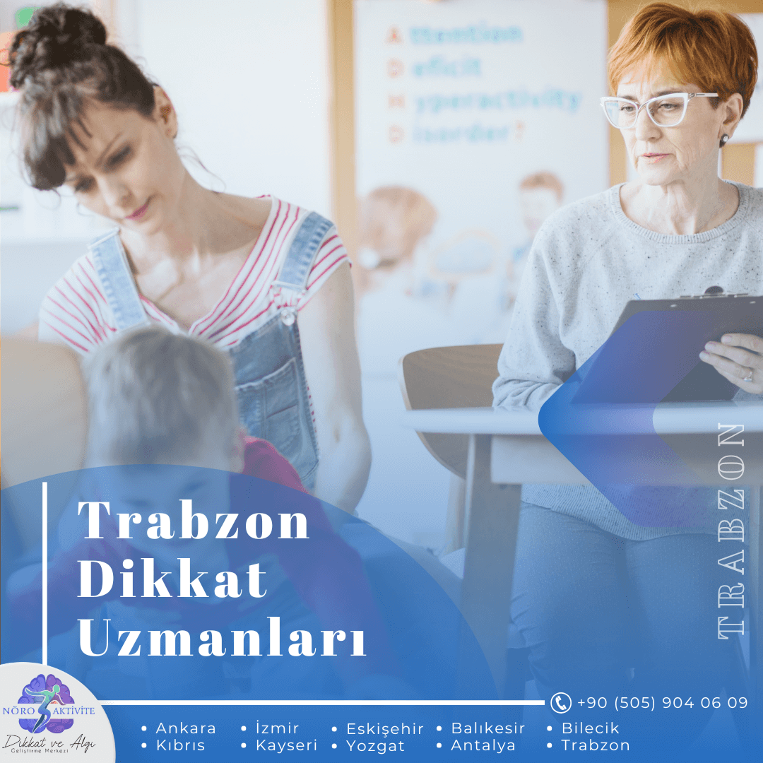Trabzon Dikkat Uzmanları