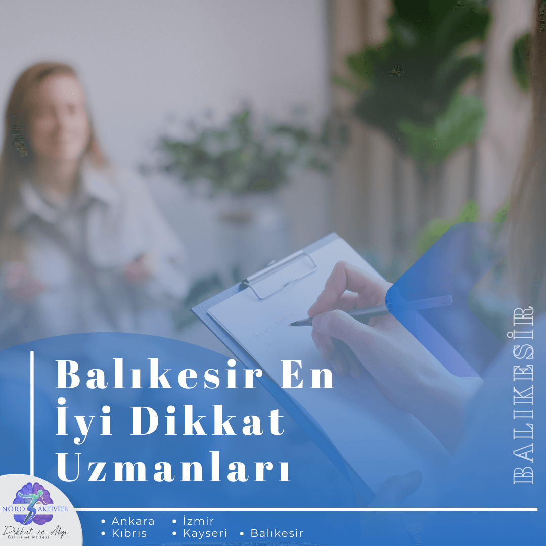 Balıkesir En İyi Dikkat Uzmanları