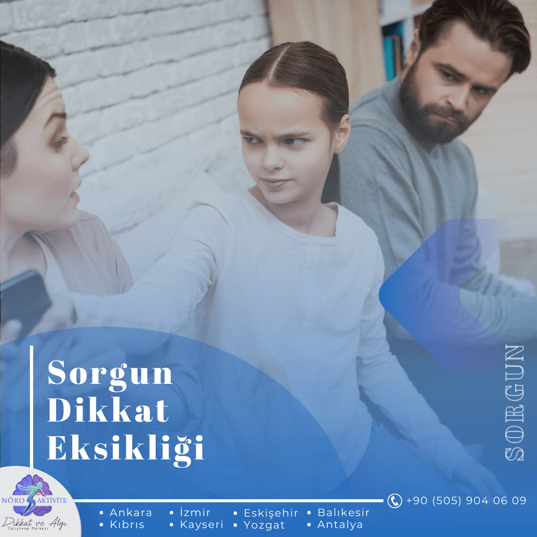 Sorgun Dikkat Eksikliği