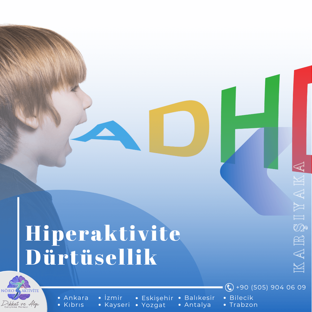 Hiperaktivite Dürtüsellik