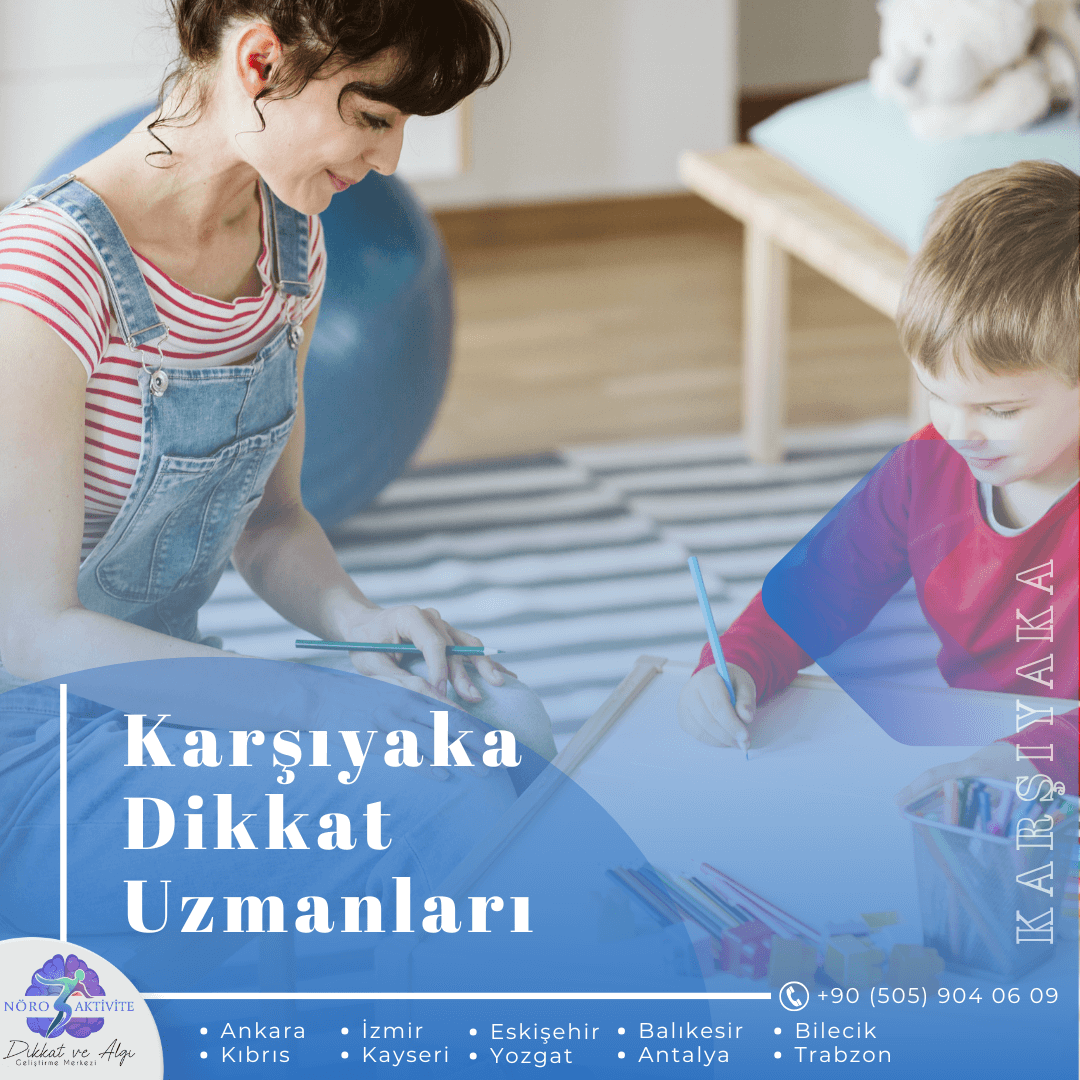 Karşıyaka Dikkat Uzmanları